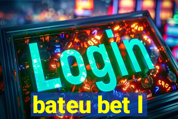 bateu bet l